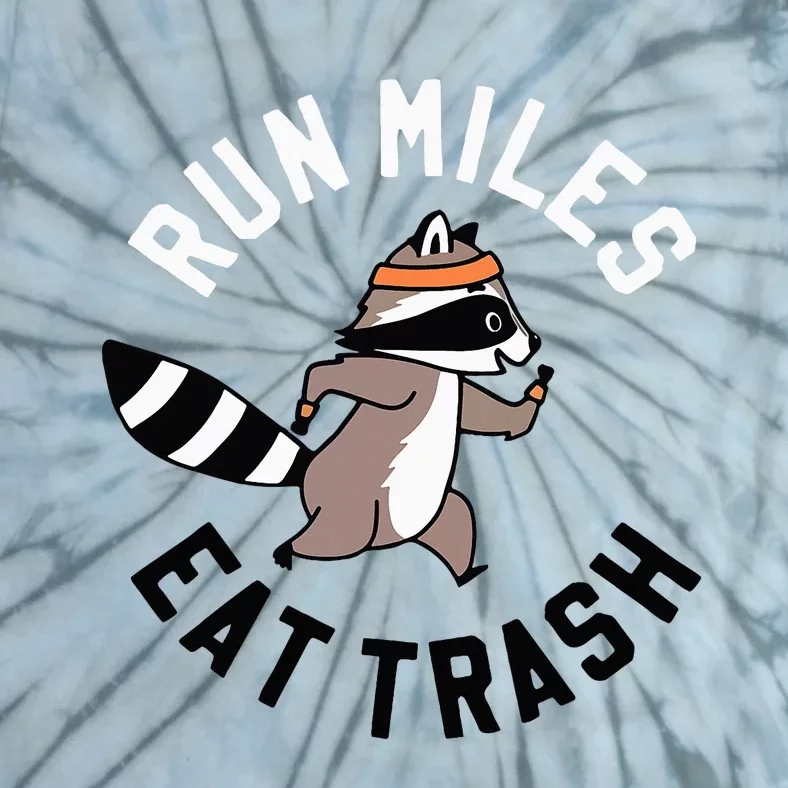 Run Miles Eat Trash Tie-Dye T-Shirt