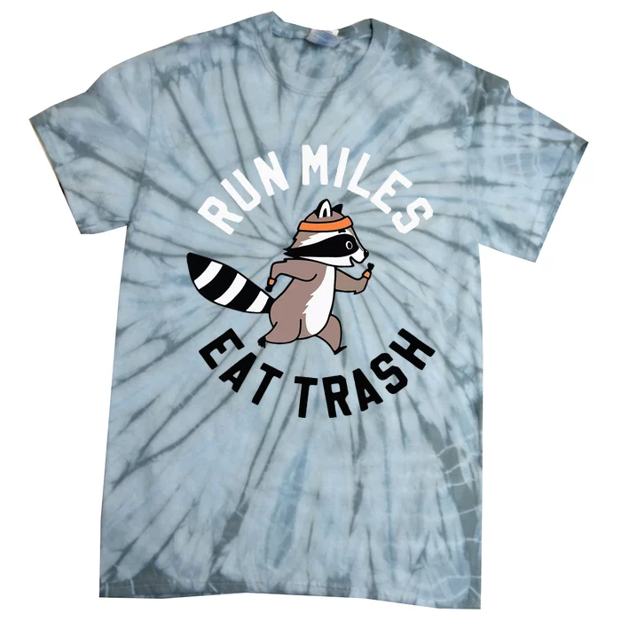 Run Miles Eat Trash Tie-Dye T-Shirt