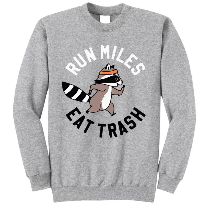 Run Miles Eat Trash Tall Sweatshirt