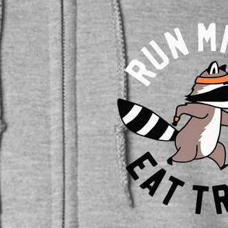 Run Miles Eat Trash Full Zip Hoodie