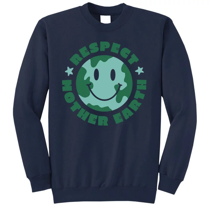 Respect Mother Earth Planet Tall Sweatshirt