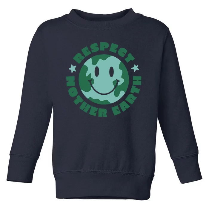 Respect Mother Earth Planet Toddler Sweatshirt