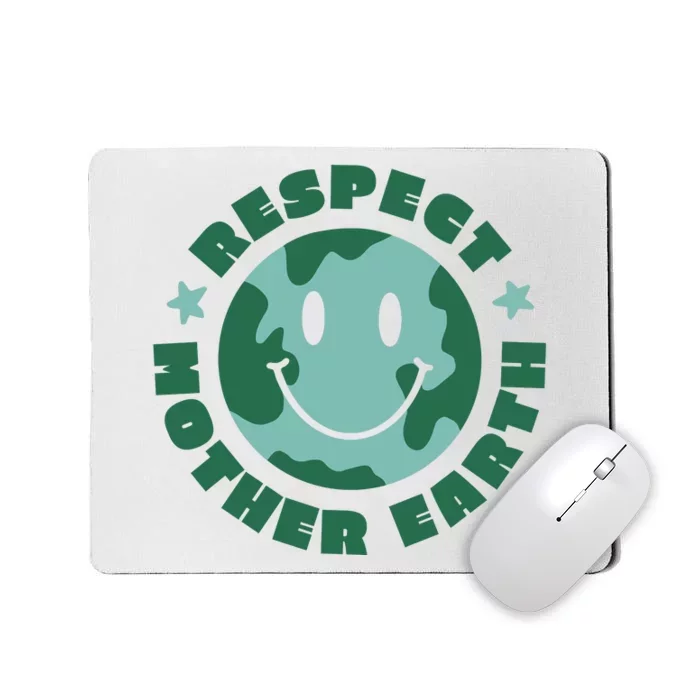 Respect Mother Earth Planet Mousepad