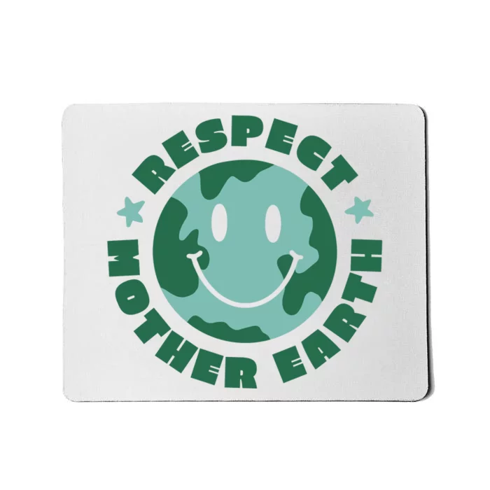 Respect Mother Earth Planet Mousepad