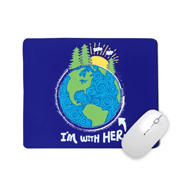 Respect Mother Earth I'm With Her Climate Protest Gift Mousepad