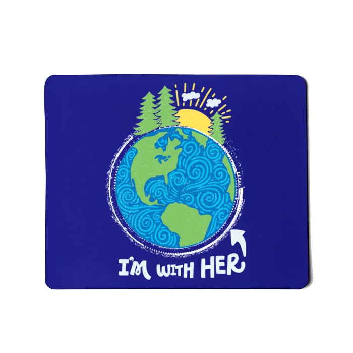 Respect Mother Earth I'm With Her Climate Protest Gift Mousepad