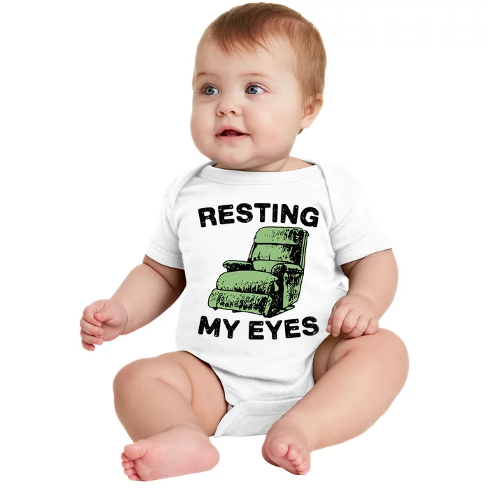 Resting My Eyes In Comfort Chair Sofa Relaxation Baby Bodysuit