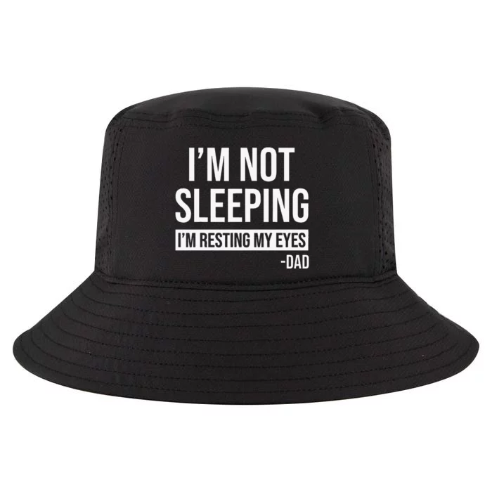 Resting My Eyes Im Not Sleeping Im Just Resting My Eyes Cool Comfort Performance Bucket Hat