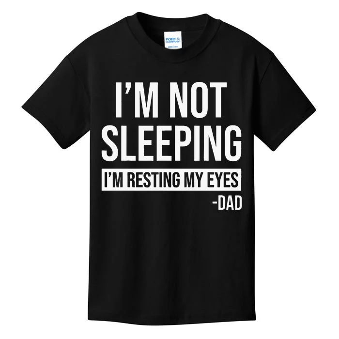 Resting My Eyes Im Not Sleeping Im Just Resting My Eyes Kids T-Shirt