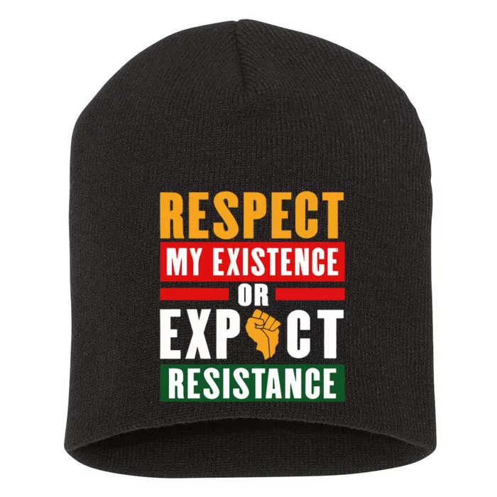 Respect My Existence Or Expect Resistance Short Acrylic Beanie