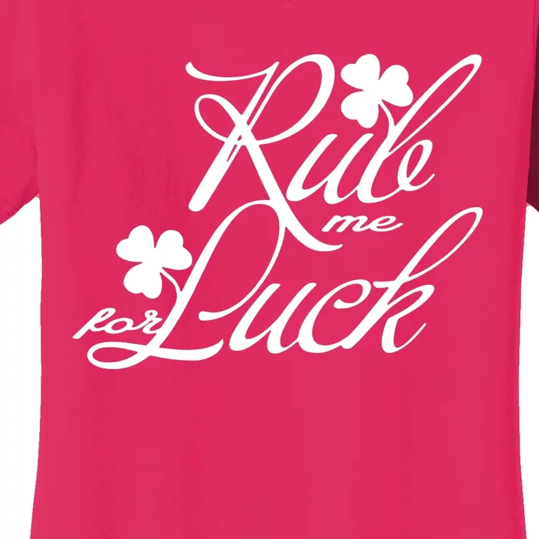 Rub Me For Luck Women's T-Shirt