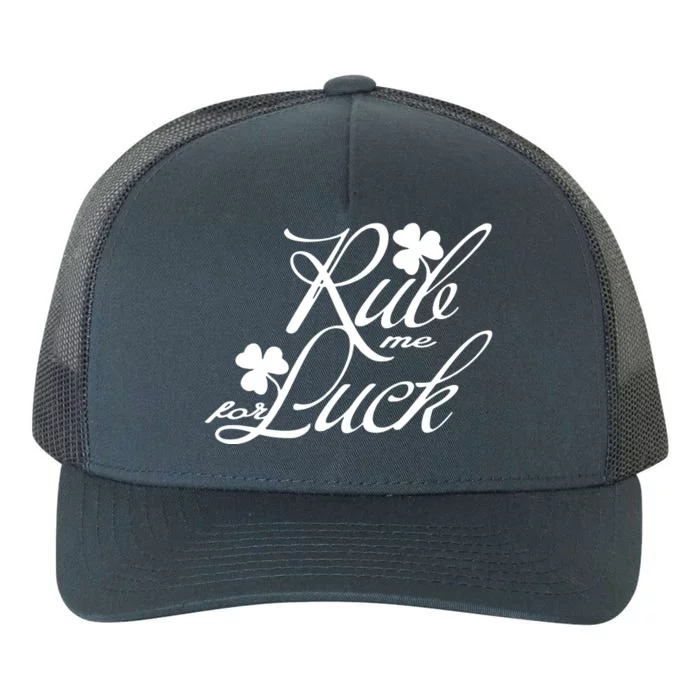 Rub Me For Luck Yupoong Adult 5-Panel Trucker Hat