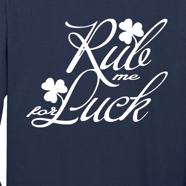 Rub Me For Luck Tall Long Sleeve T-Shirt