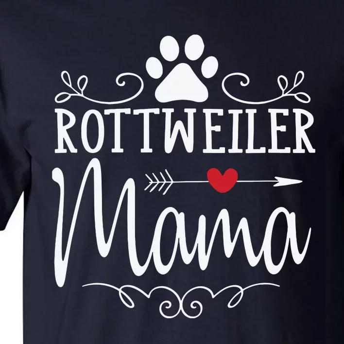 Rottweiler Mama Funny Rottweiler Lover Tall T-Shirt