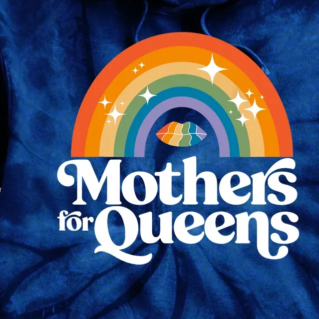 Rainbow Mothers For Queens Support Drag Is Not A Crime Tie Dye Hoodie