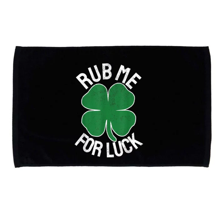 Rub Me For Luck St Patrick's Day Funny Adult Humor Microfiber Hand Towel