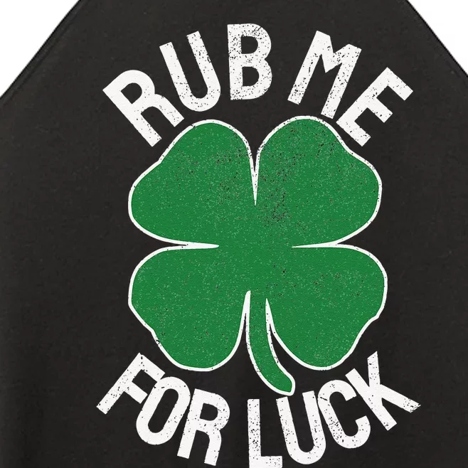 Rub Me For Luck St. Patrick's Day Shamrock Saint Paddy's Women’s Perfect Tri Rocker Tank