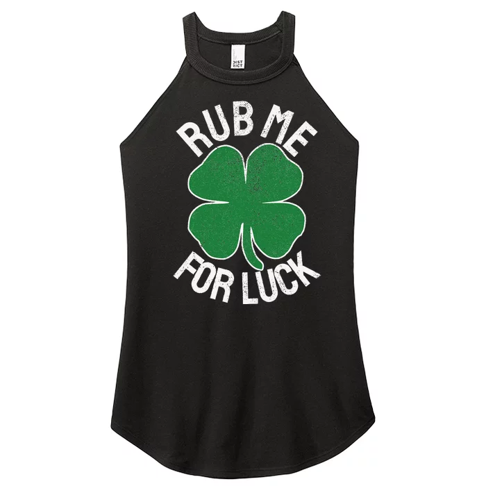 Rub Me For Luck St. Patrick's Day Shamrock Saint Paddy's Women’s Perfect Tri Rocker Tank