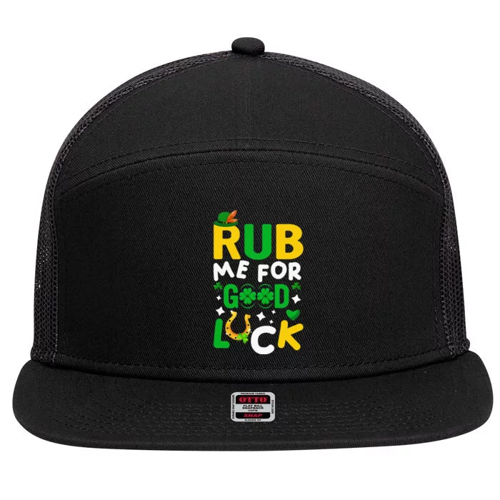 Rub Me For Good Luck Irish quote St. Patricks Day 7 Panel Mesh Trucker Snapback Hat