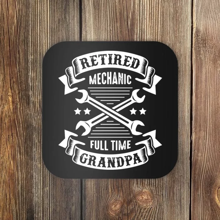 Retired Mechanic Full Time Grandpa Coaster