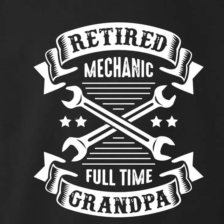 Retired Mechanic Full Time Grandpa Toddler Hoodie