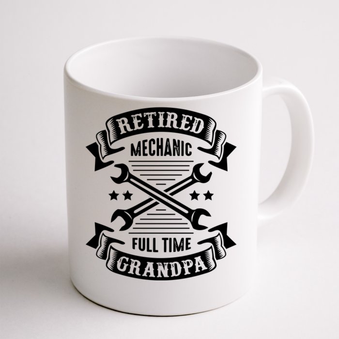 Retired Mechanic Full Time Grandpa Front & Back Coffee Mug