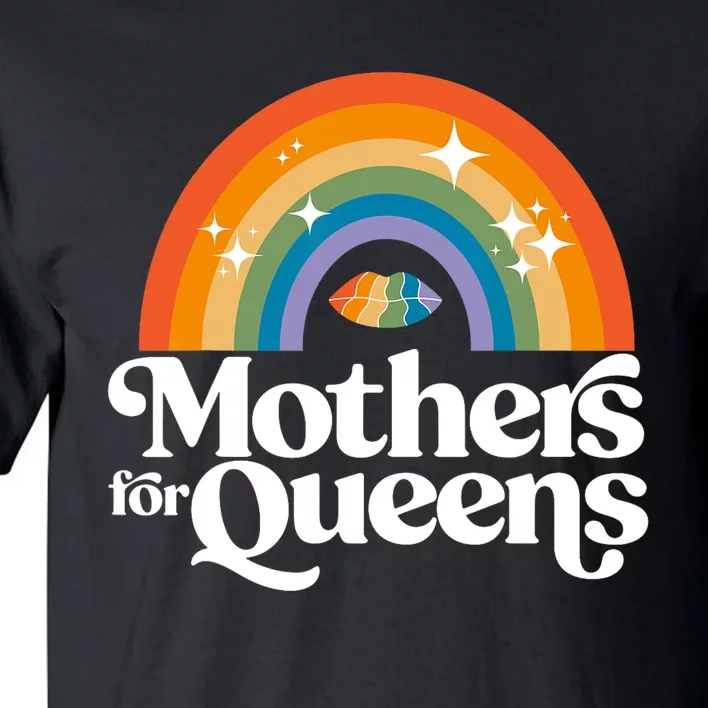 Rainbow Mothers For Queens Support Drag Is Not A Crime Tall T-Shirt