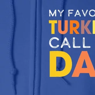 Retro My Favorite Turkeys Call Me Dad Thanksgiving Father Full Zip Hoodie