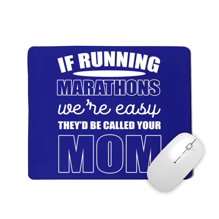 Running Marathons Funny Mom Gift Mousepad