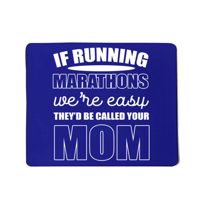 Running Marathons Funny Mom Gift Mousepad