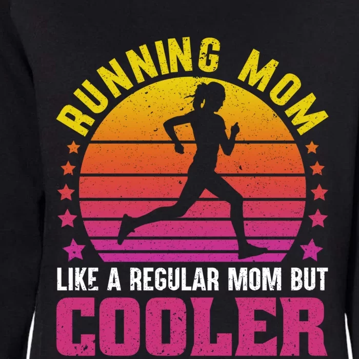 Running Mom Funny Marathon Runner Mother's Day Gift Great Gift Womens California Wash Sweatshirt