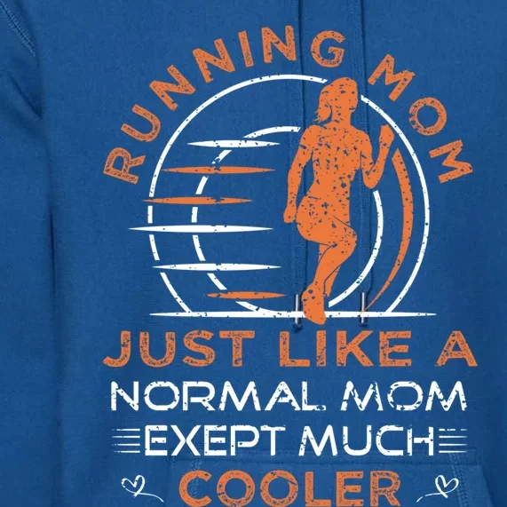 Running Mom Funny Marathon Saying For Track Runners Gift Premium Hoodie