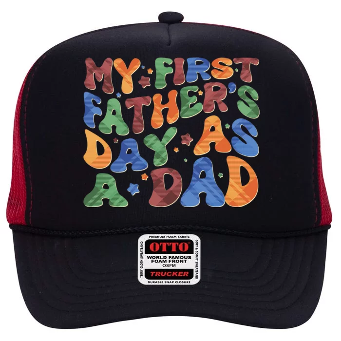 Retro My First Fathers Day As A Dad High Crown Mesh Trucker Hat