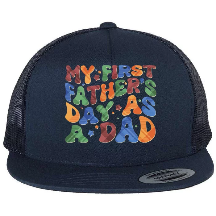 Retro My First Fathers Day As A Dad Flat Bill Trucker Hat