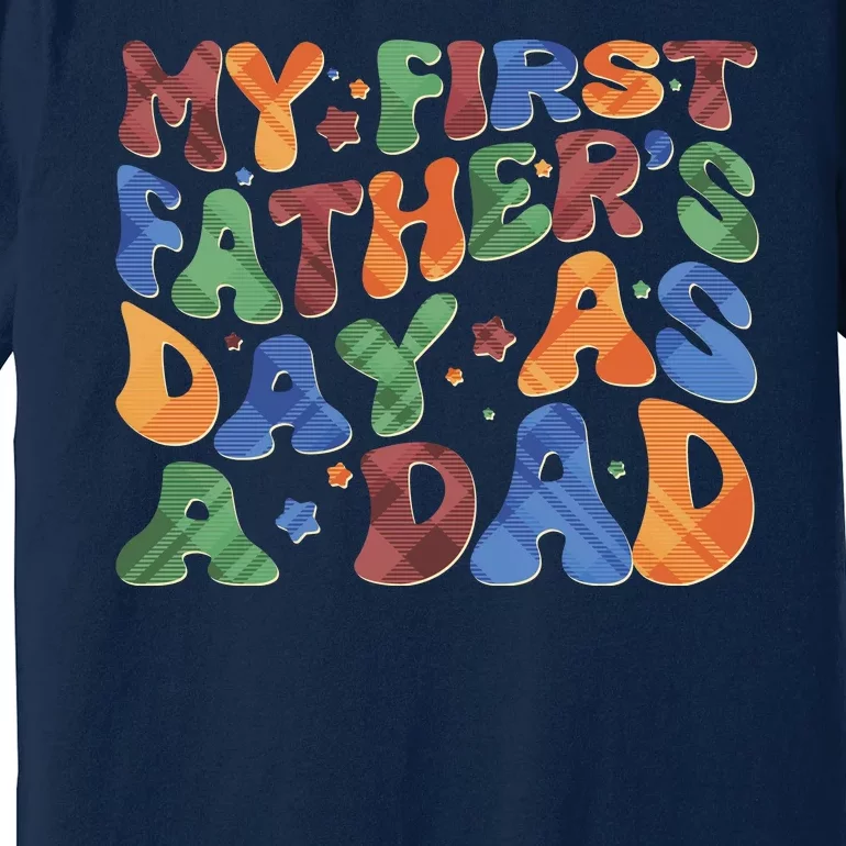 Retro My First Fathers Day As A Dad Premium T-Shirt