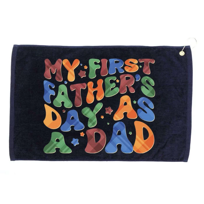 Retro My First Fathers Day As A Dad Grommeted Golf Towel