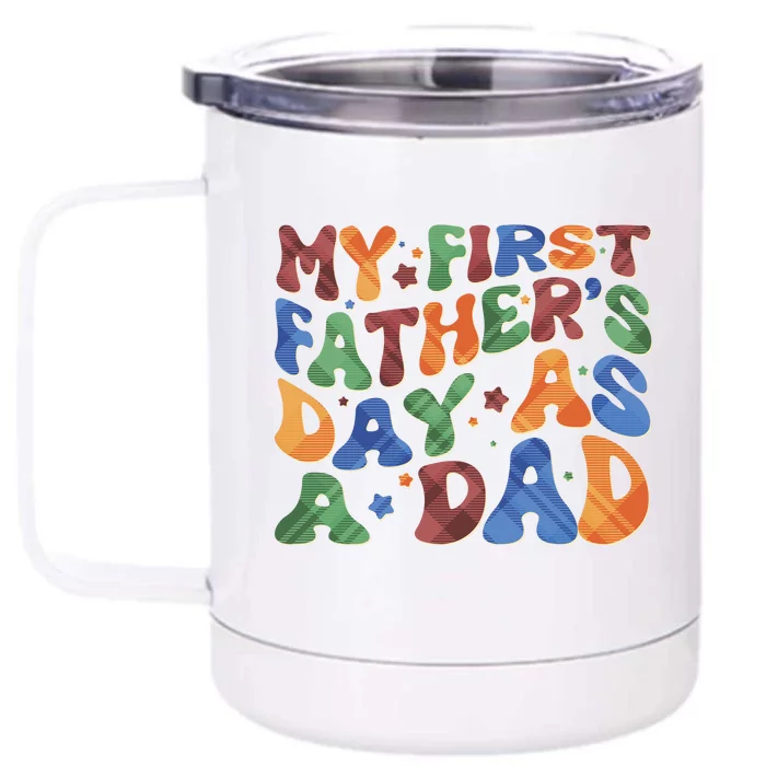 Retro My First Fathers Day As A Dad Front & Back 12oz Stainless Steel Tumbler Cup