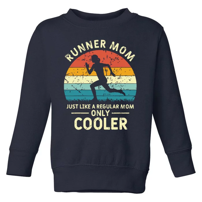 Runner Mom Funny Marathon Running Jogging Mothers Day Toddler Sweatshirt