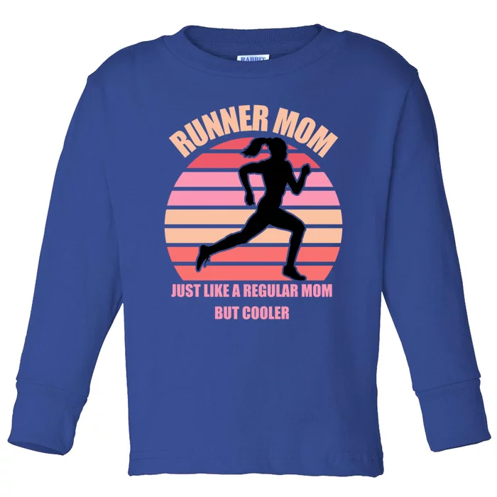 Runner Mom Funny Marathon Running Jogging Mothers Day Gift Toddler Long Sleeve Shirt