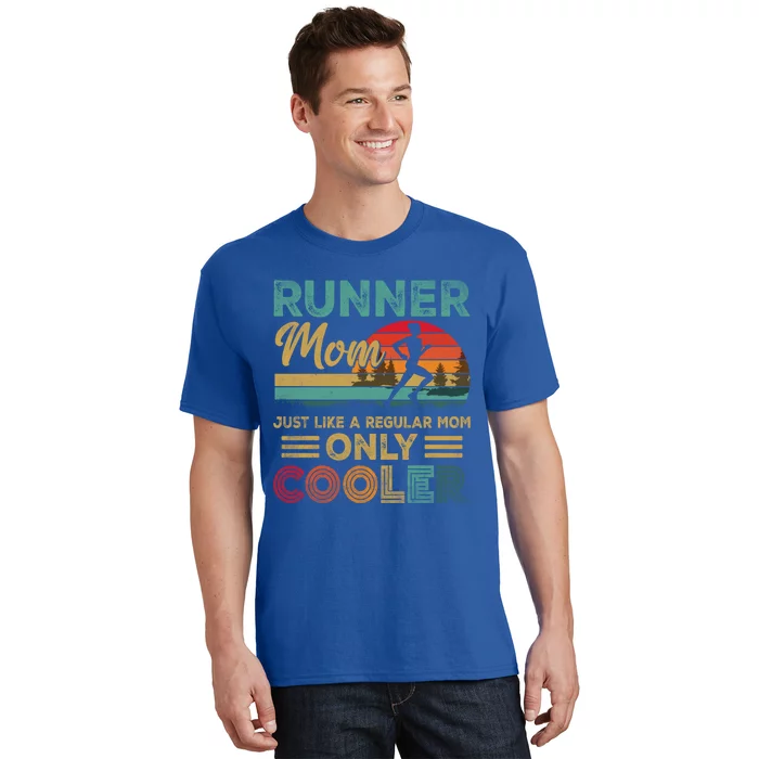 Runner Mom Funny Marathon Running Jogging Mother's Day Funny Gift T-Shirt