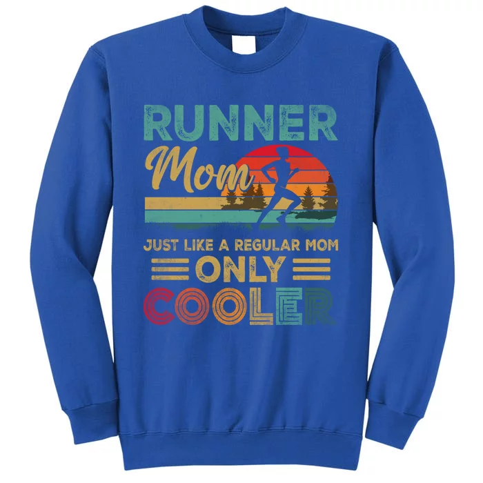 Runner Mom Funny Marathon Running Jogging Mother's Day Funny Gift Tall Sweatshirt