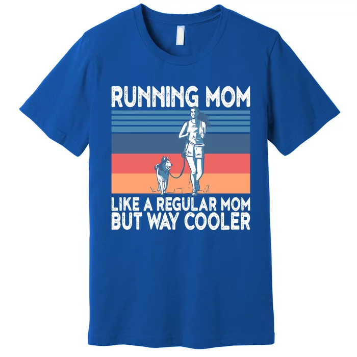 Runner Mom Funny Marathon Running Jogging Gift Premium T-Shirt