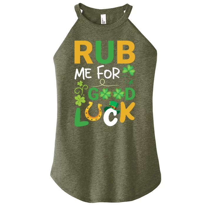 Rub Me For Good Day St Patricks Day Women’s Perfect Tri Rocker Tank