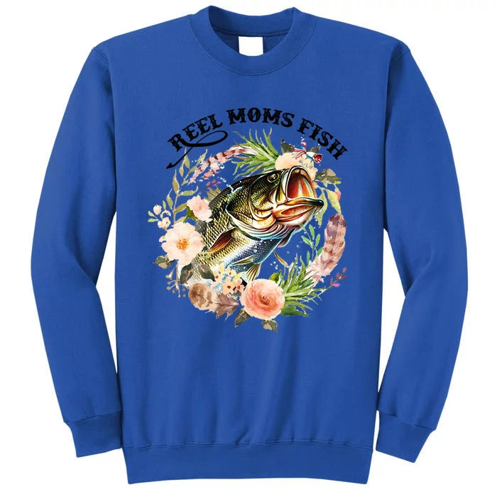 Reel Moms Fish Funny Gift Fishing Lovers Flower Tee Gift Sweatshirt