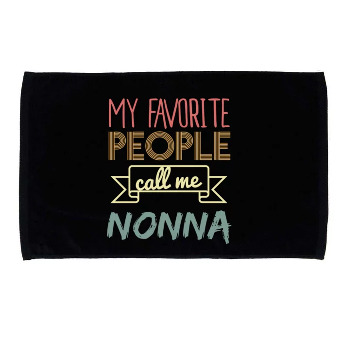 Retro My Favorite People Call Me Nonna Gift Grandma Gift Microfiber Hand Towel