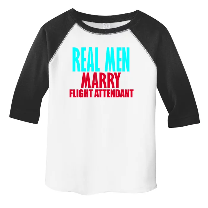 Real Marry Flight Attendants Gift Toddler Fine Jersey T-Shirt