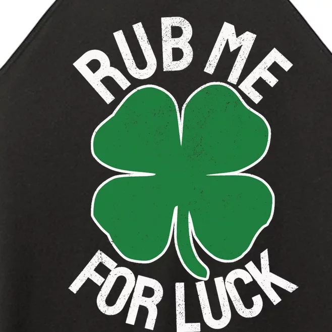 Rub Me For Luck St Patrick's Day Funny Adult Humor Women’s Perfect Tri Rocker Tank