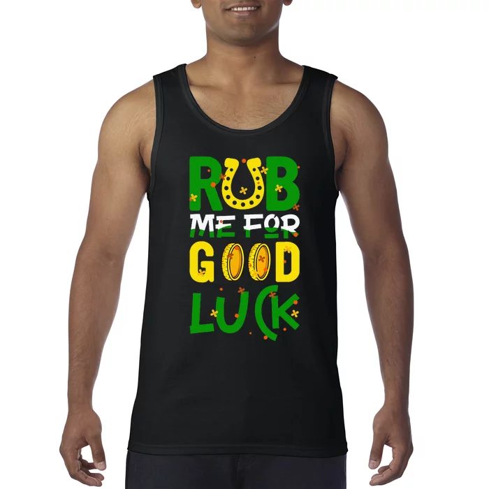 Rub Me For Good Luck Irish Funny St. Patricks Day Tank Top