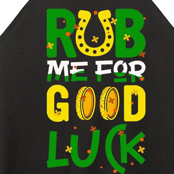 Rub Me For Good Luck Irish Funny St. Patricks Day Women’s Perfect Tri Rocker Tank