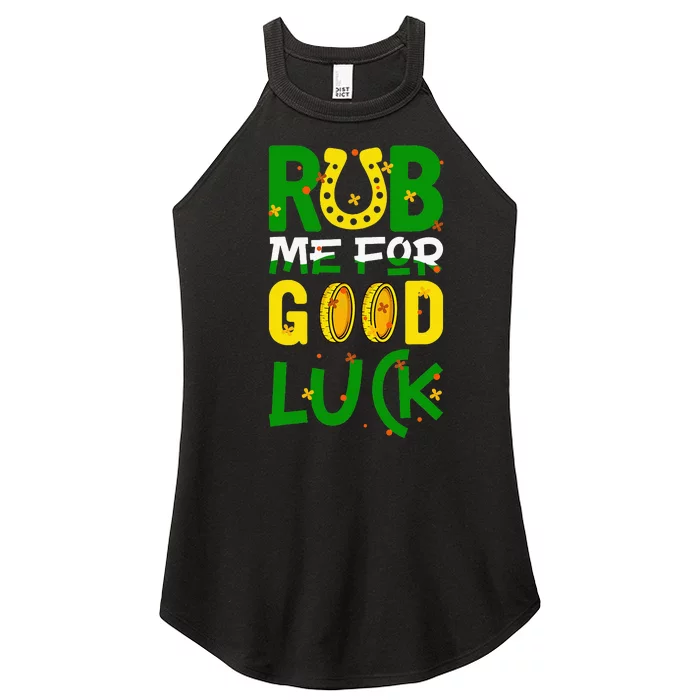 Rub Me For Good Luck Irish Funny St. Patricks Day Women’s Perfect Tri Rocker Tank